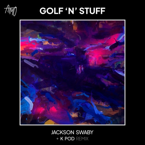 Jackson Swaby - Golf 'N' Stuff [ATMO003]